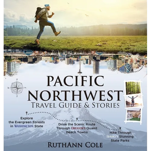 Pacific Northwest Travel Guide & Stories