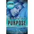 Ranger Purpose: A Small-town Christian Romantic Suspense (Large Print)