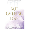 Not Catching Love