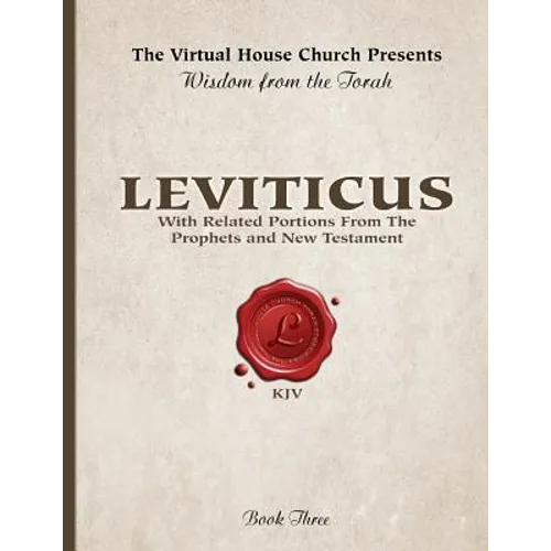 Wisdom From The Torah Book 3: Leviticus: With Portions From the Prophets and New Testament