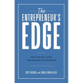The Entrepreneur's Edge: How to Build, Grow, and Manage Your Business