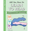 ABC See, Hear, Do Level 7: Learn to Read Irregular Sounds