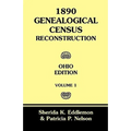 1890 Genealogical Census Reconstruction: Ohio Edition, Volume 1