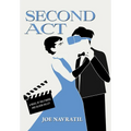 Second Act: A Novel of Hollywood and Silicon Valley