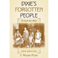Dixie's Forgotten People: The South's Poor Whites