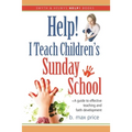 Help! I Teach Children's Sunday School