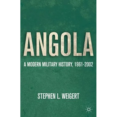 Angola: A Modern Military History, 1961-2002