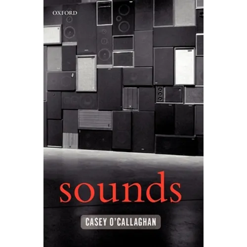 Sounds: A Philosophical Theory