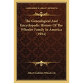 The Genealogical And Encyclopedic History Of The Wheeler Family In America (1914)