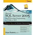 Microsoft SQL Server 2005 Stored Procedure Programming in T-SQL & .Net