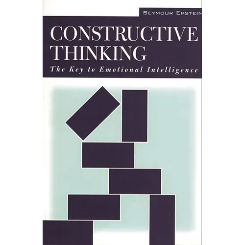 Constructive Thinking: The Key to Emotional Intelligence