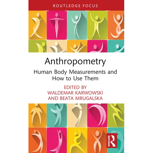 Anthropometry: Human Body Measurements and How to Use Them