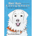 Hair Hair Everywhere: The Tale of Tula the Great Pyrenees
