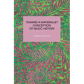 Toward a Materialist Conception of Music History