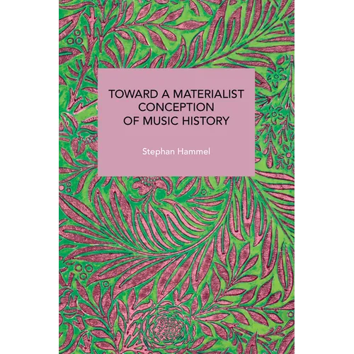 Toward a Materialist Conception of Music History