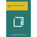Your Mind Can Heal You
