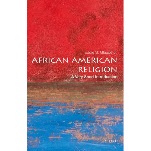 African American Religion: A Very Short Introduction