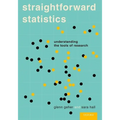 Straightforward Statistics: Understanding the Tools of Research