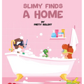 Slimy Finds a Home