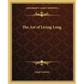 The Art of Living Long