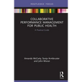 Collaborative Performance Management for Public Health: A Practical Guide