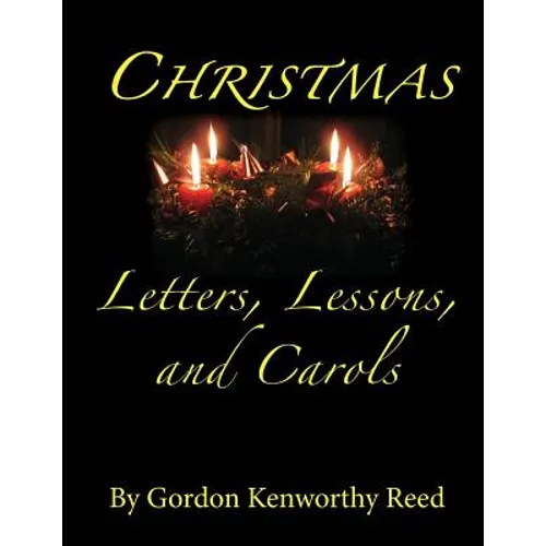 Christmas Letters, Lessons, and Carols