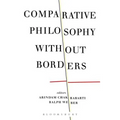 Comparative Philosophy Without Borders
