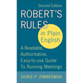 Robert's Rules in Plain English: A Readable, Authoritative, Easy-To-Use Guide to Running Meetings