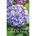 Life in the South and Its Isms