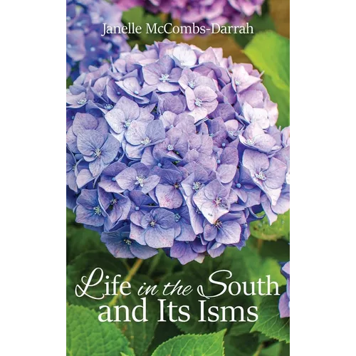 Life in the South and Its Isms