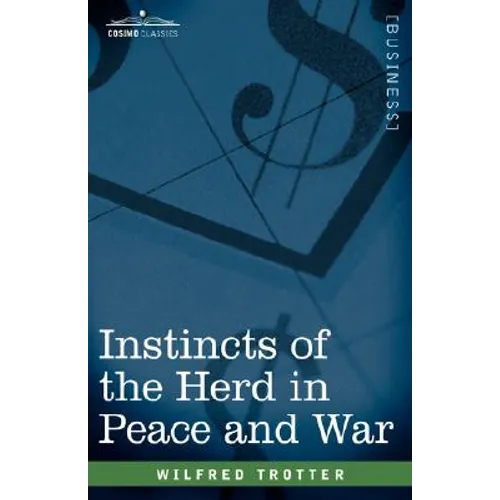 Instincts of the Herd in Peace and War