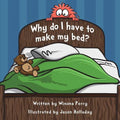 Why do I have to make my bed?