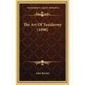 The Art Of Taxidermy (1898)