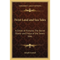 Twixt Land and Sea Tales: A Smile of Fortune, The Secret Sharer and Freya of the Seven Isles