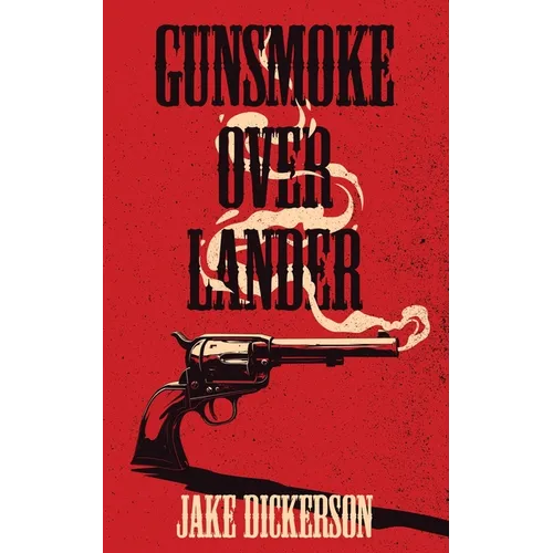 Gunsmoke Over Lander