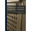 Physical Culture And Self-defense