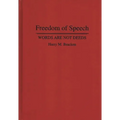 Freedom of Speech: Words Are Not Deeds