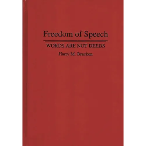 Freedom of Speech: Words Are Not Deeds