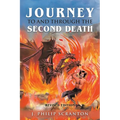 Journey to and through the Second Death