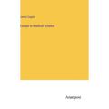 Essays in Medical Science