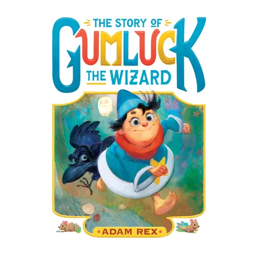 The Story of Gumluck the Wizard: Book One