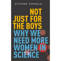 Not Just for the Boys: Why We Need More Women in Science