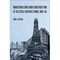 Industrializing Iron Construction at the École Centrale Paris, 1829-1865