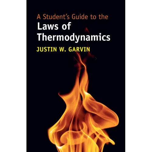 A Student's Guide to the Laws of Thermodynamics