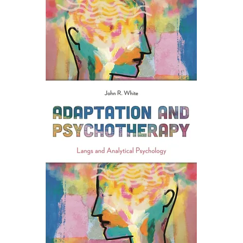 Adaptation and Psychotherapy: Langs and Analytical Psychology