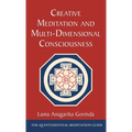 Creative Meditation and Multi-Dimensional Consciousness