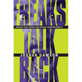 Freaks Talk Back: Tabloid Talk Shows and Sexual Nonconformity