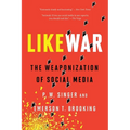 Likewar: The Weaponization of Social Media