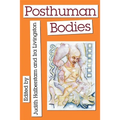 Posthuman Bodies