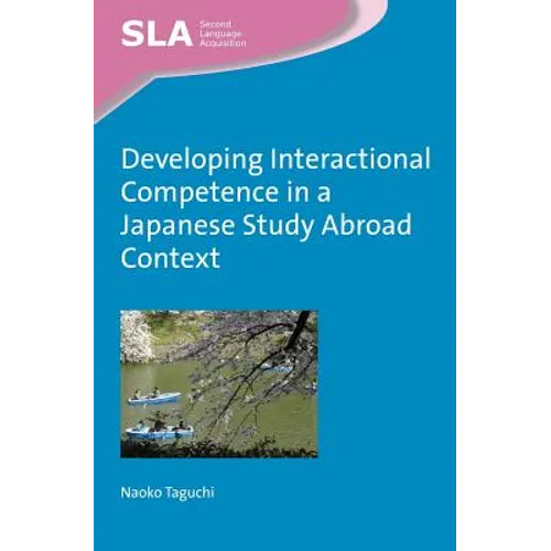 Developing Interactional Competence in a Japanese Study Abroad Context